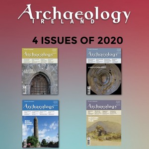 Archaeology Ireland back issues -the 4 issues of  2020